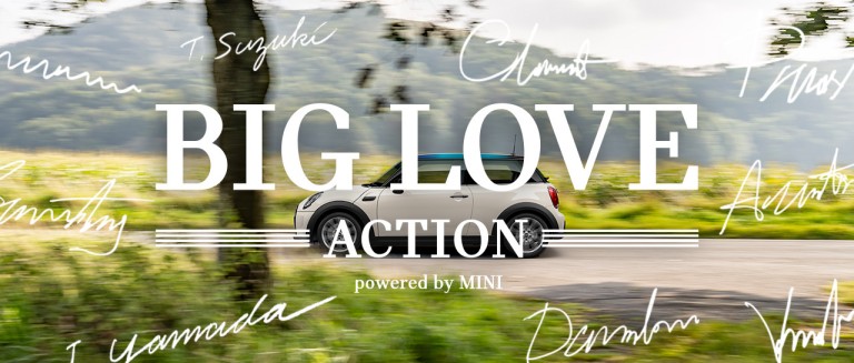 BIG LOVE ACTION POWERED BY MINI