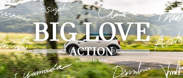BIG LOVE様確認用 BIG LOVE ACTION powered by MINI. | MINI Japan