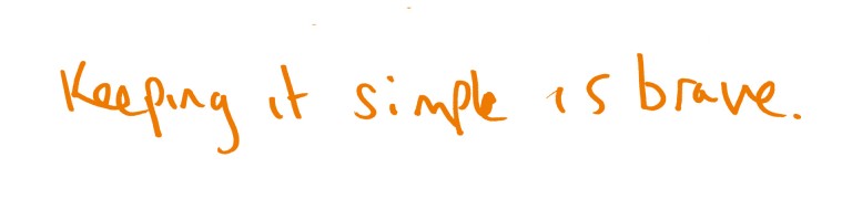 Signature image of Paul Smith “Keeping it simple is brave. ”